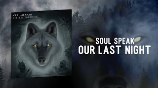 Our Last Night - Soul Speak (LYRICS)