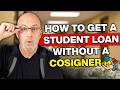 How to Get a Student Loan Without a Cosigner | Top 2 Lenders Compared