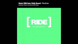 Kevin Wild feat. Kelly Sweet - Fire & Ice (Extended Mix)