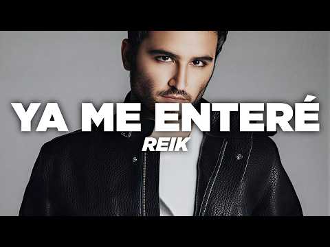 Reik - Ya Me Enteré (Letra)