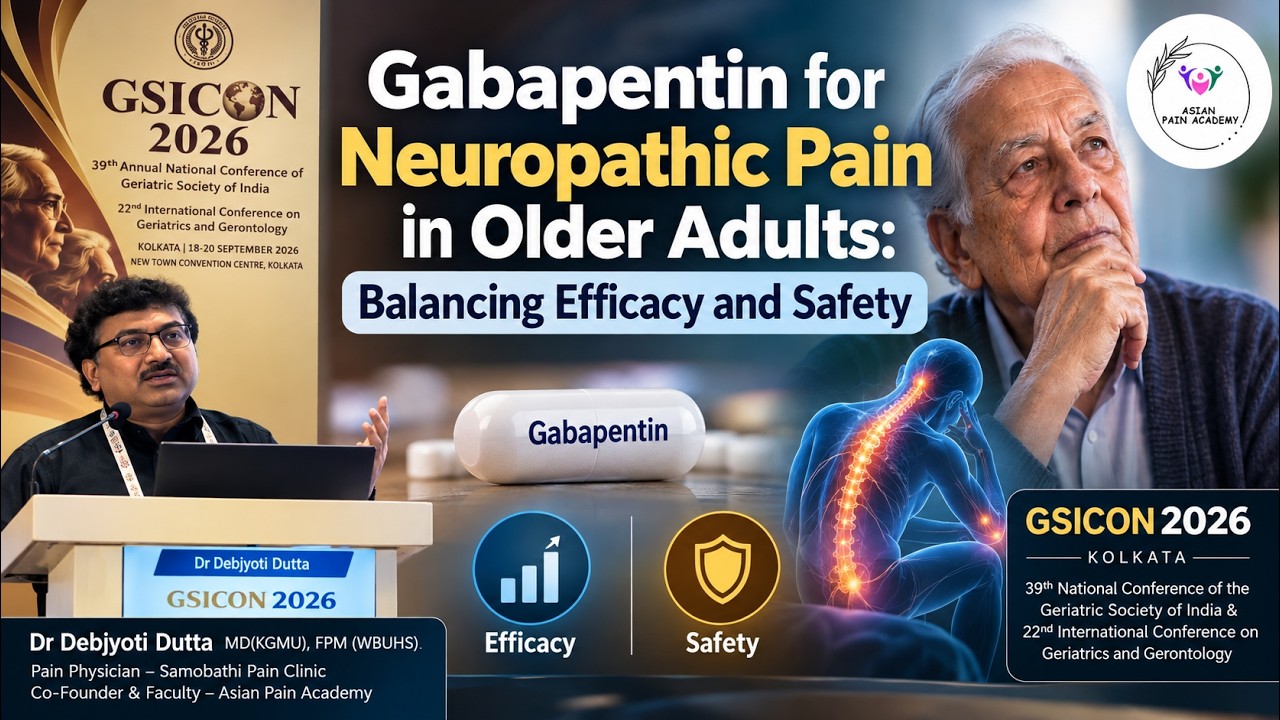 Asian Pain Academy Faculty Dr. Debjyoti Dutta Presents on Gabapentin in Older Adults at GSICON 2026