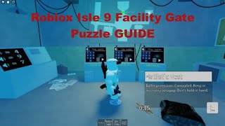 Roblox Isle 9 UPDATE - Facility Gate Control Puzzle GUIDE