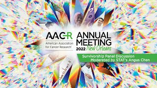Survivorship Panel Discussion Moderated by STAT's Angus Chen