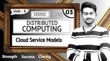 Cloud Service Models  in Tamil | Distributed computing in Tamil | Unit 5 Cloud Computing in Tamil