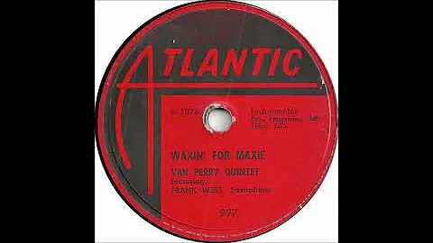 Van Perry Quintet - Waxin' For Maxie - Atlantic 99...