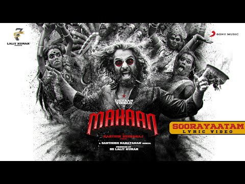 Mahaan - Soorayaatam Lyric Video | Chiyaan Vikram | Karthik Subbaraj | Santhosh Narayanan | Dhruv