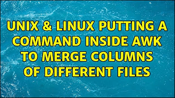 Unix & Linux: Putting a command inside awk to merge columns of different files (5 Solutions!!)