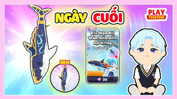 Play Together | Mình Ngày Cuối Có Cần Câu Cá Mập Cơ Khí Tăng Tỉ Lệ