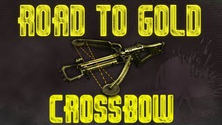BO2: Road To Gold - (Crossbow)