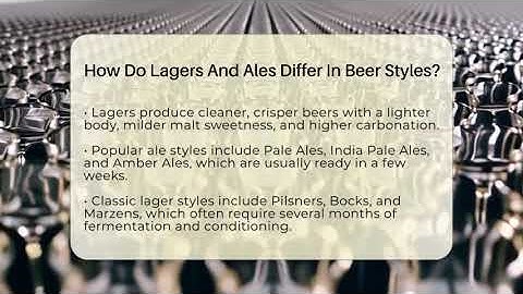 How Do Lagers And Ales Differ In Beer Styles? - The Pint Guy
