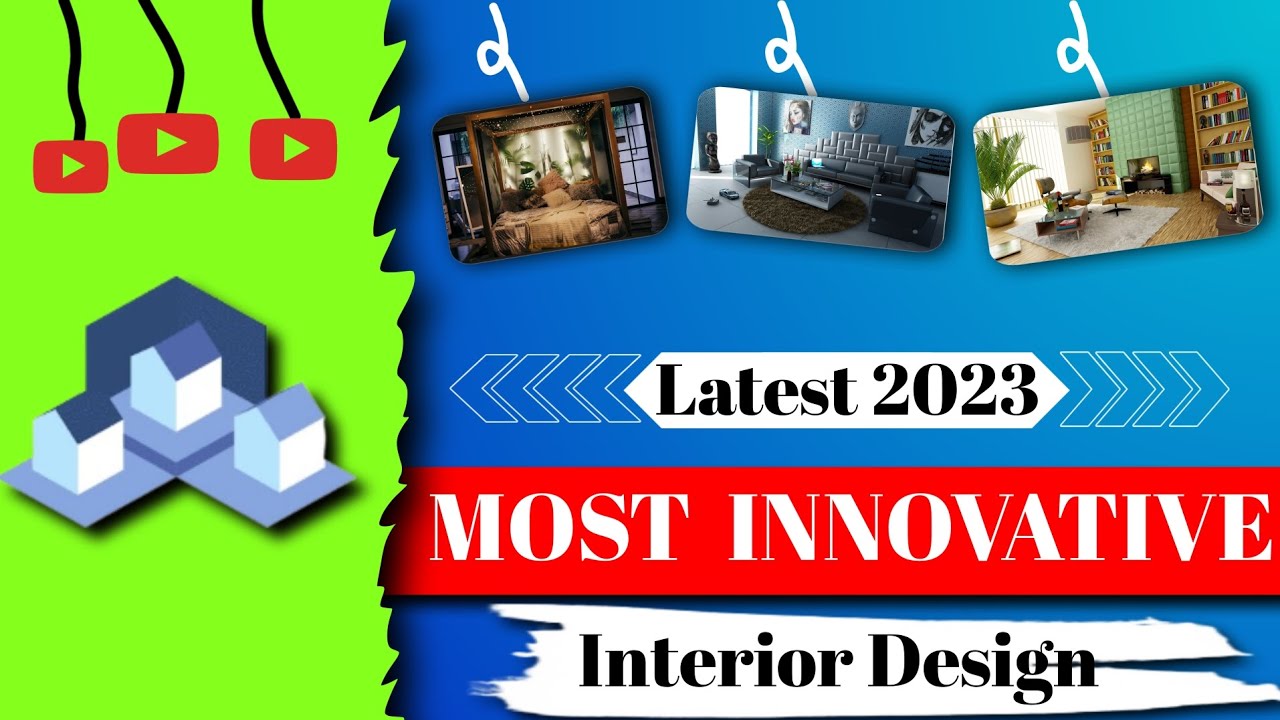 Unleash Your Creativity with the Latest and Most Innovative Interior ...