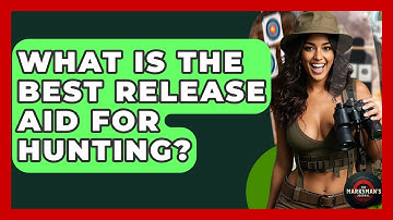 What Is The Best Release Aid For Hunting? - The Marksman