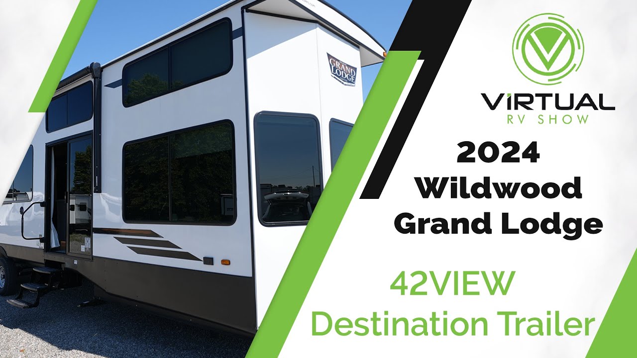 2024 Wildwood Grand Lodge 42VIEW Destination Trailer Walk-Through - YouTube
