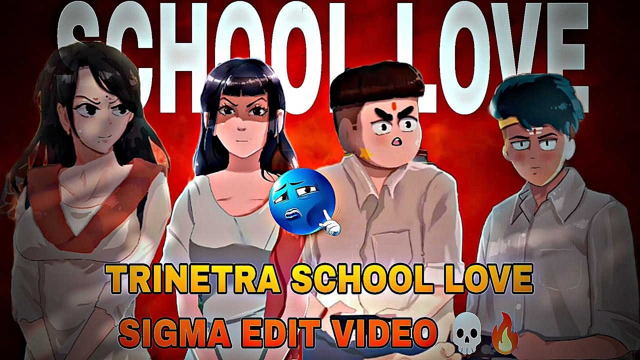 TRINETRA SCHOOL LOVE SIGMA EDIT VIDEO 💀🔥 ||  