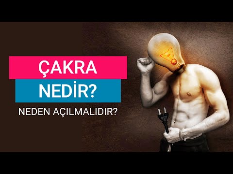 Video: Çakra Nedir