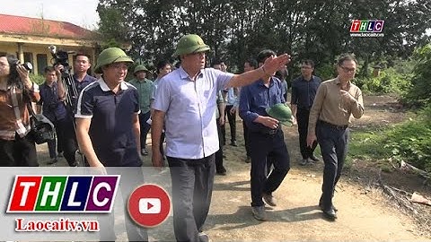 Bộ NN và PTNT kiểm tra công tác khắc phục hậu quả cơn bão số 3 tại Lào Cai | THLC