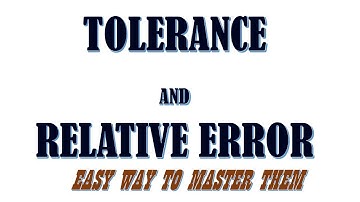 Tolerance and Relative Error