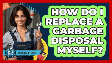 How Do I Replace A Garbage Disposal Myself? - Plumbing DIY Daily