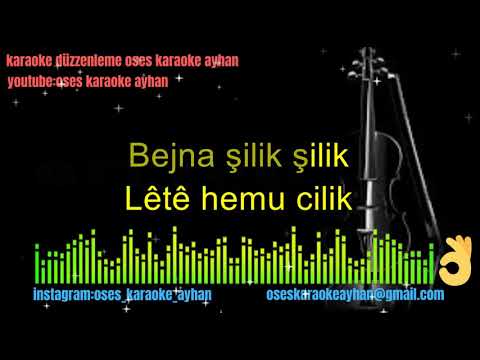 bejna şilik şilik karaoke kürtçe