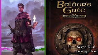 Seven Baldur's Gate EE Dual-Classing Suggestions