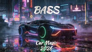 BASS BOOSTED CAR MUSIC 2026 🚗 Deep EDM for Night Drive