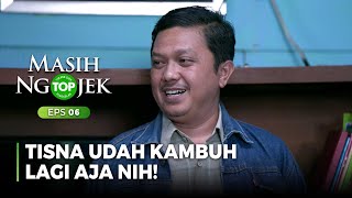 Tisna Balik Lagi Aja Nih Mulai Ga Kepikiran - TOP MASIH NGOJEK Part 3/6