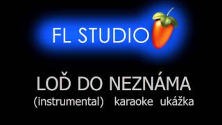 LOĎ DO NEZNÁMA instrumental (karaoke ukážka)