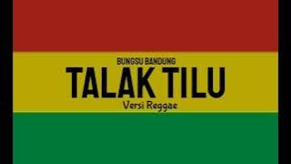 Talak Tilu Versi Reggae