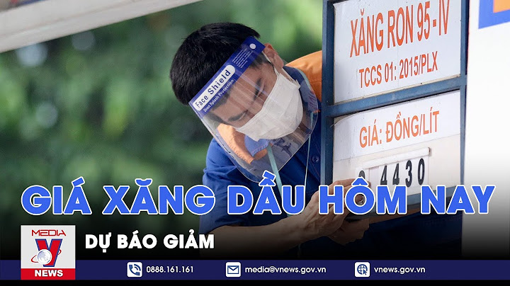 Giá xăng dầu hiện nay là bao nhiêu