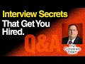 Job Interview SECRETS that Get you Hired | How to Answer the Questions, and how to Stand Out.