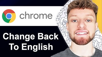 How To Change Google Chrome Language Back To English (Step By Step)