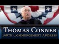 Dr. Thomas Conner | 168th Commencement Address