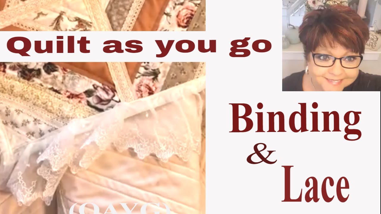 QAYG Binding and Lace Finish