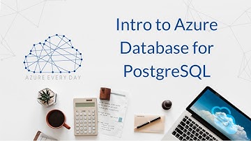 Intro to Azure Database for PostgreSQL