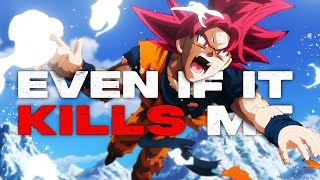 AMV • Dragon Ball Super: Broly - Even if it Kills Me
