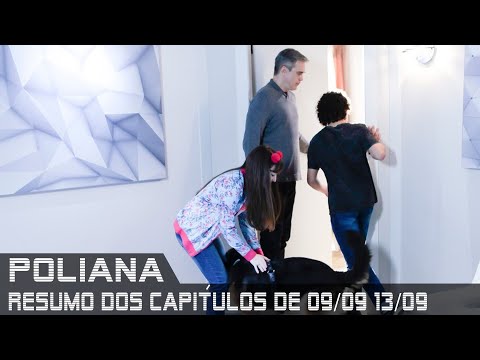 As Aventuras de Poliana - Resumo dos Capítulos de 09 a 13 de setembro de 2019