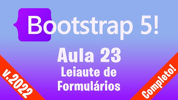 Curso de Bootstrap 5 :: Aula 23 :: Leiaute de Formulários