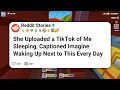 She Uploaded a TikTok of Me Sleeping, Captioned Imagine Waking Up Next to This Every Day #reddit 