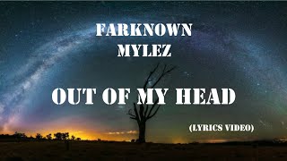 FarKnown MYLEZ - Out Of My Head