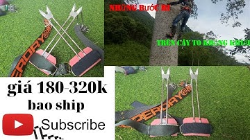 Bộ Dụng Cụ Trèo Cây mẫu Mới Nhất 2022, Bộ Guốc Trèo Cây Leo Cây Cao Cấp Nhất