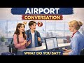 Airport English Conversation ✈️ (Speak Confidently!)