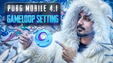 Ultimate Gameloop Settings for PUBGMOBILE 4.1 — Boost Your Gameplay!