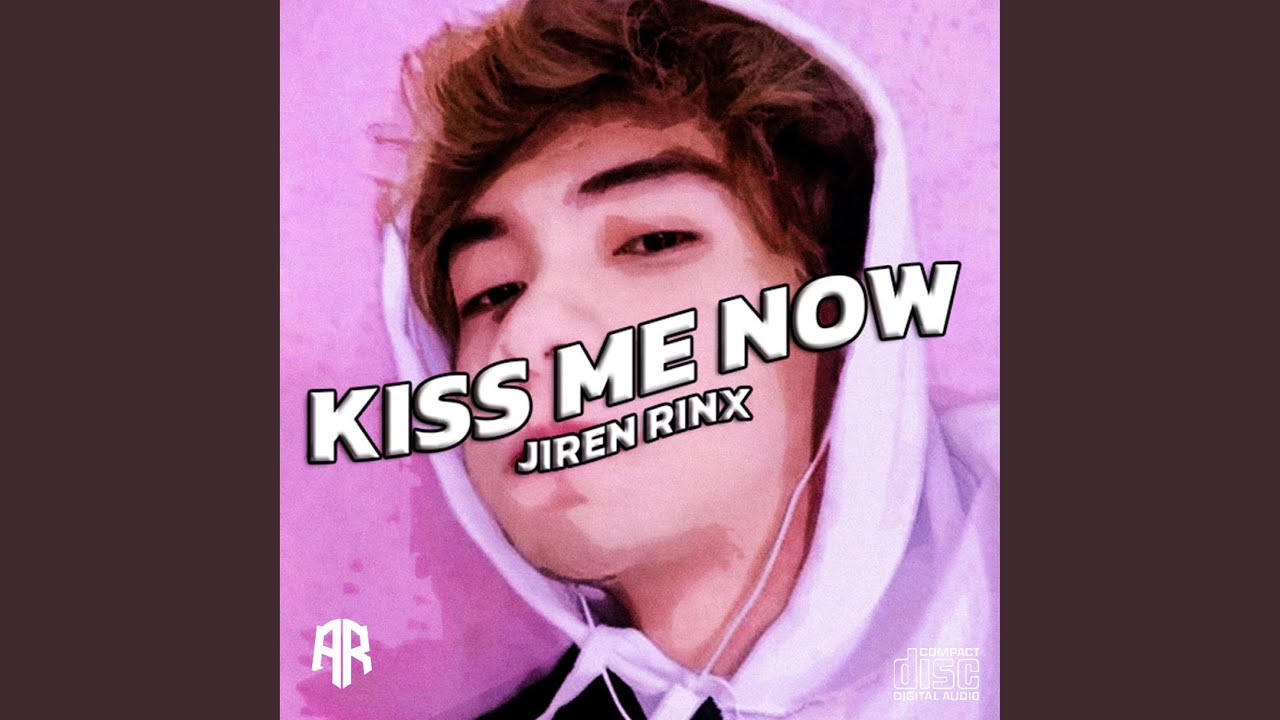 Kiss Me Now YouTube Music