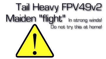Tail Heavy FPV49