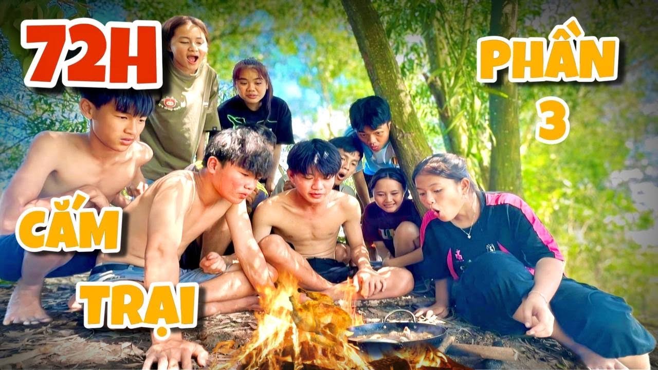 Anh Ba Phải | Phần 3 Thử Thách Cắm Trại 72H ⛺ | Câu Cá Thổi Cơm Chung