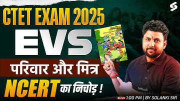 CTET 2025 | CTET EVS NCERT Class | Complete CTET EVS NCERT Classes By Solanki Sir