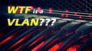 What is a VLAN??? - How to setup VLANs in your Home Network and WHY YOU NEED THEM