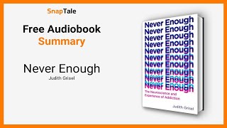 Never Enough by Judith Grisel: 8 Minute Summary