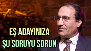 Eş Adayınıza Şu Soruyu Sorun - Dr Ferhat Aslan