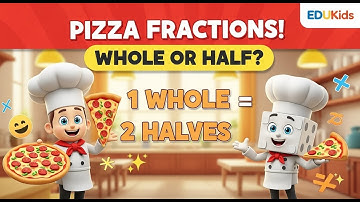 Learn Fractions with Pizza! 🍕 Whole vs Half | Kids Learning Video